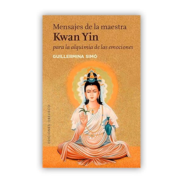 Portada del llibre Mensajes de la maestra Kwan Yin para la alquimia de las emociones