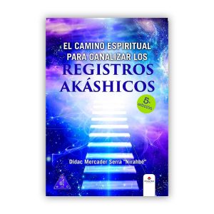 Portada del llibre El camino espiritual para canalizar los registros akáshicos